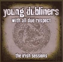 With All Due Respect, The Irish Sessions