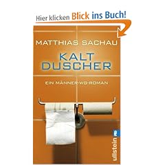 Kaltduscher: Ein M�nner-WG-Roman