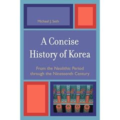 A Concise History of Korea: From the Neolithic Period Through the Nineteenth Century