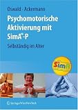 Produkt-Bild: Aktivierung mit SimA-P: Selbst&auml;ndig im Alter: Selbst&auml;ndig im Alter / Kongnitive / Biographieorientierte / Psychomotorische: 3