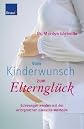 Vom Kinderwunsch zum Elternglueck