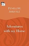 Adventures with my horse