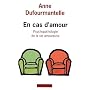 En cas d'amour : Psychopathologie de la vie amoureuse