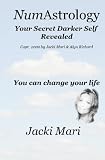NumAstrology: Your Secret Darker Self Revealed