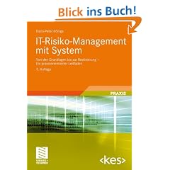 IT-Risiko-Management mit System: Von den Grundlagen bis zur Realisierung - Ein praxisorientierter Leitfaden (Edition <kes>)