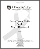 Brain Tumor Guide for the Newly Diagnosed: Version 6.1