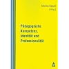 P�dagogische Kompetenz, Identit�t und Professionalit�t