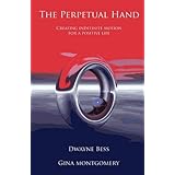 The Perpetual Hand: Creating Indefinite Motion for a Positive Life