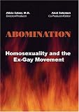 ABOMINATION: Homosexuality and the Ex-Gay Movement