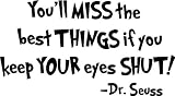 Dr Seuss You'll miss the best things if you keep your eyes shut wall art wall sayings