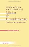 Produkt-Bild: Mission als Herausforderung: Impulse zur Neuevangelisierung (Theologie im Dialog)