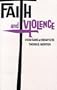 Faith and Violence: Christian Teaching and Christian Practice