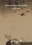 Treasure Legends of the Civil War