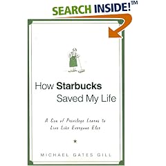 How Starbucks Saved My Life: A Son of Privilege Learns to Live Like Everyone Else