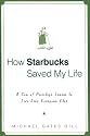 How Starbucks Saved My Life: A Son of Privilege Learns to Live Like Everyone Else