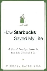 How Starbucks Saved My Life: A Son of Privilege Learns to Live Like Everyone Else