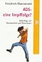 ADS - eine Impffolge?: Heilerfolge mit Hom�opathie und Bioresonanz