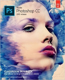 Adobe Photoshop CC Classroom in a Book (2015 release) [COLORED PRINT]