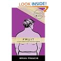 Fruit: A novel about a boy and his nipples