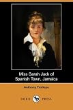 Miss Sarah Jack of Spanish Town, Jamaica (Dodo Press)
