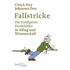 Fallstricke: Die h�ufigsten Denkfehler in Alltag und Wissenschaft