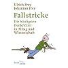 Fallstricke: Die h�ufigsten Denkfehler in Alltag und Wissenschaft