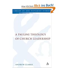Pauline Theology of Church Leadership (Library of New Testament Studies)