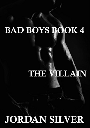 The Villain (Bad Boys Book 4)