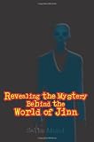 Revealing The Mystery Behind the World of Jinn