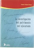 Investigacion del patrimonio del ejecutado, la.