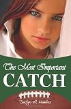 The Most Important Catch (Volume 1)