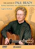 The Guitar Of Paul Brady: Playing Traditional And Contemporary Irish Songs