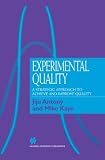 Experimental Quality: A Strategic Approach to Achieve and Improve Quality