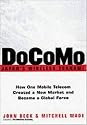 DoCoMo--Japan's Wireless Tsunami: How One Mobile Telecom Created a New Market and Became a Global Force