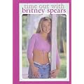 Britney Spears : Time out with Britney Spears