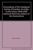 Proceedings of the Zoological Society of London : an index to the artists, 1848-1900