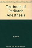 Textbook of paediatric anaesthetic practice