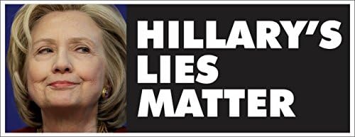 Anti Hillary Clinton Lies Matter Political Bumper Sticker