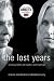 The Lost Years: Surviving a Mother and Daughter's Worst Nightmare [ THE LOST YEARS: SURVIVING A MOTHER AND DAUGHTER'S WORST NIGHTMARE BY Wandzilak, Kristina ( Author ) Aug-15-2006