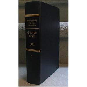 Public Papers Of The Presidents Of The United States, George Bush.... by George Bush