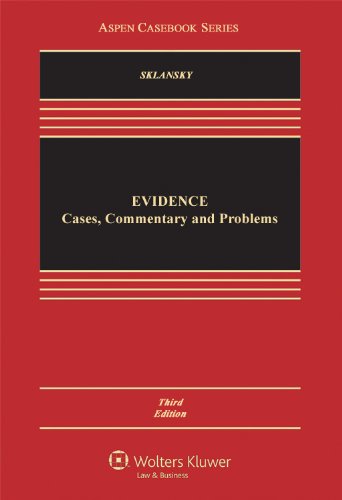 Evidence: Cases Commentary & Problems, Third Edition (Aspen Casebooks)