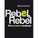 Rebel, Rebel - The Protestor's Handbbook