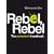 Rebel, Rebel - The Protestor's Handbbook
