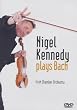Bach - Nigel Kennedy Plays Bach (Irish Co) [DVD]