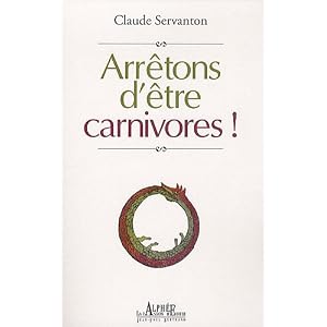 Arr&ecirc;tons d'&ecirc;tre carnivores !