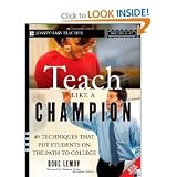 Teach Like a Champion: 49 Techniques that Put Students on the Path to College [Paperback] (Unknown Binding)