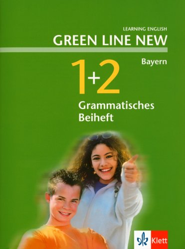 Green Line New - Ausgabe Bayern. Englisches Unterrichtswerk für Gymnasien: Green Line New 1 und 2. Grammatisches Beiheft. Bayern