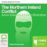 The Northern Ireland Conflict: Bolinda Beginner Guides