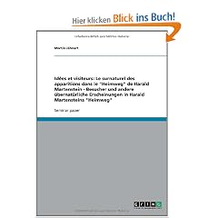 Id�es et visiteurs: Le surnaturel des apparitions dans le "Heimweg" de Harald Martenstein  -  Besucher und andere �bernat�rliche Erscheinungen in Harald Martensteins "Heimweg"