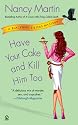 Have Your Cake and Kill Him Too (Blackbird Sisters Mysteries)